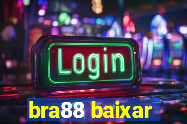 bra88 baixar